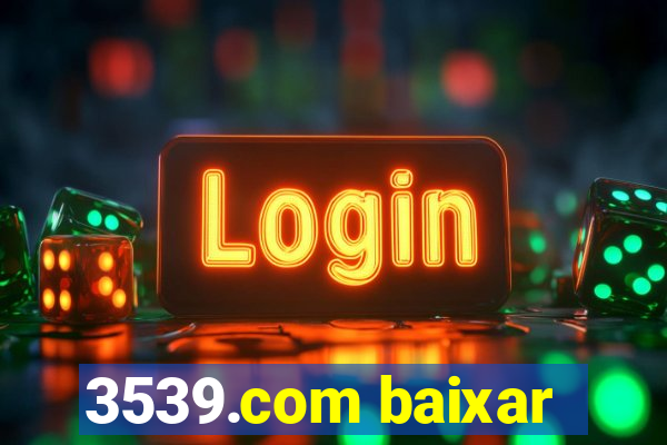 3539.com baixar